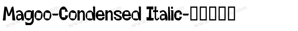 Magoo-Condensed Italic字体转换